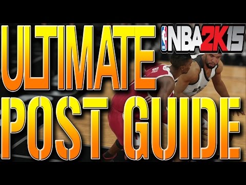 NBA 2K15 TIPS: Ultimate Post Guide - How To Score EVERY TIME In The Post Tutorial
