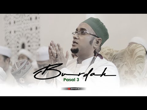 BURDAH CHAPTER 3 | AL HABIB HASAN BIN JA'FAR ASSEGAF