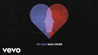 A Great Big World - Hold Each Other ft. Futuristic (Lyric Video)