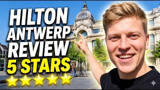 Hilton Antwerp Review: Breakfast, Rooms & Real Thoughts