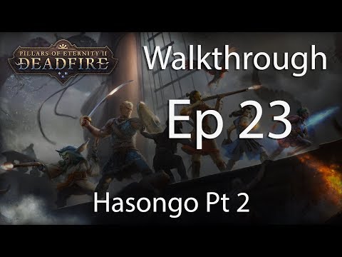 Pillars of Eternity 2 POTD Walkthrough - E23 Hasongo Pt 2
