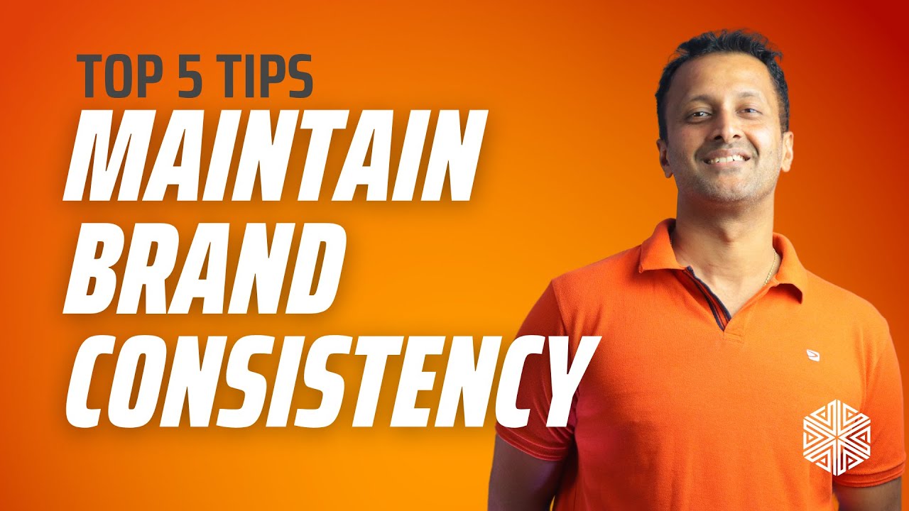 5 Tips on maintaining your brands consistency