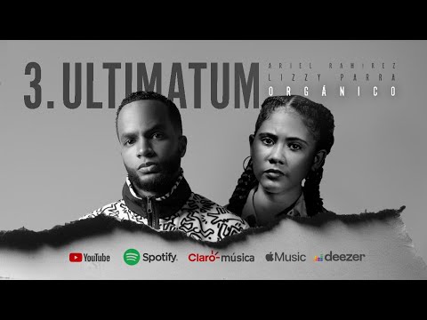 Ariel Ramirez ft. Lizzy Parra - Ultimatum (Audio Álbum Orgánico)