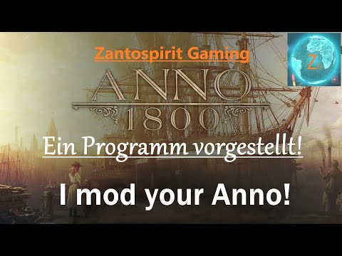 Anno 1800 Ein Programm vorgestellt / Timeline / I mod your Anno! / Review Deutsch