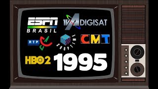 A História da TV por Assinatura no Brasil - 1995