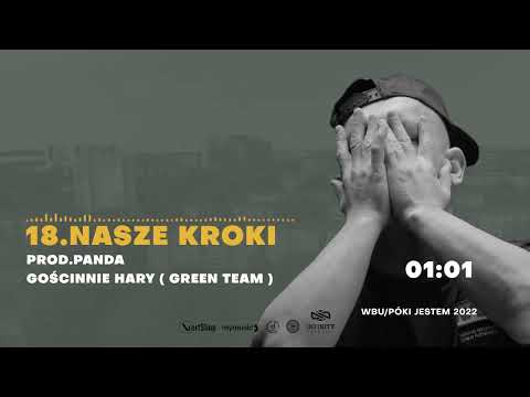 1️⃣8️⃣ ▪️ W.B.U. (W Bloku Ukryty) ▶️ Nasze Kroki (feat. Hary Green Team) [Prod. Panda]