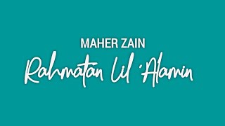 Download lagu Maher Zain - Rahmatan Lil ‘Alamin (Lirik Lagu dan Terjemahan) mp3
