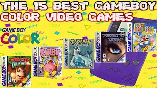 THE 15 BEST GAMEBOY COLOR GAMES| RANKED
