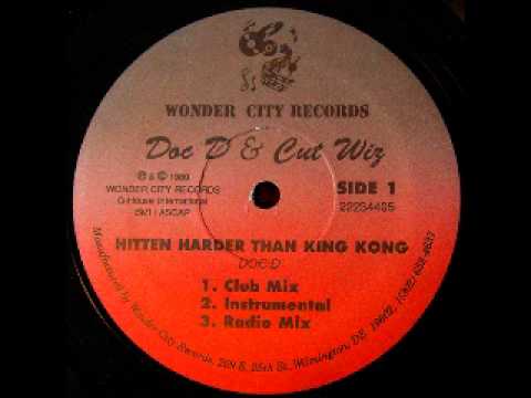 Doc D & Cut Wiz Hitten Harder Than King Kong