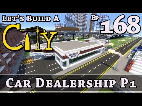How To Build A City :: Minecraft :: Car Dealership P1 :: E168