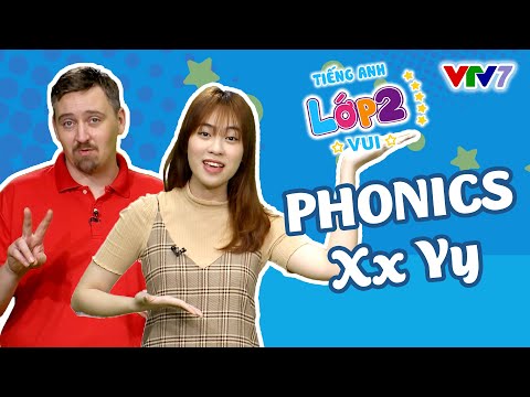 TIẾNG ANH 2 | Bài 30: Học phát âm phonic X và Y | VTV7
