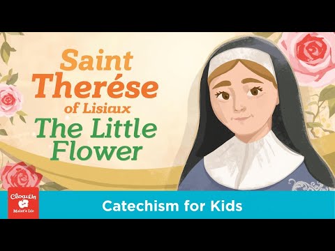 Saint Thérèse of Lisieux | The Little Flower | Catechism for Kids (Feast Day October 1)