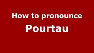 How to pronounce Pourtau