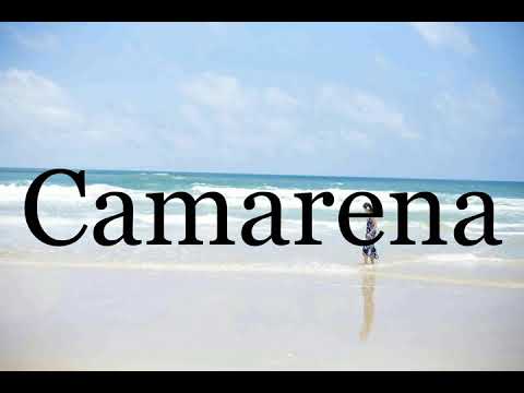 How To Pronounce Camarena🌈🌈🌈🌈🌈🌈Pronunciation Of Camarena