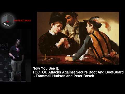 #HITB2019AMS D1T1 - TOCTOU Attacks Against Secure Boot And BootGuard - Trammell Hudson & Peter Bosch