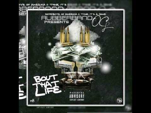 Rubberband OG- Bout that life