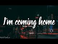Skylar Grey - I'm coming home (Lyrics)