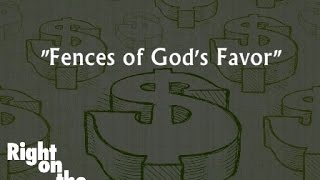 "Fences of God's Favor"