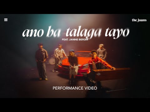 Ano Ba Talaga Tayo feat. Janine Berdin - Performance Video | The Juans