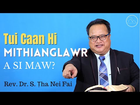Sermon || "Mi Thianghlim Lawr" - Rev. Dr. S. Ṭha Nei Fai