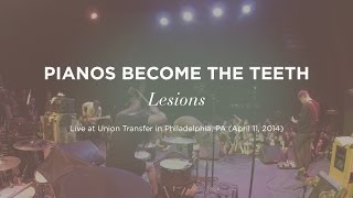 "Lesions" by Pianos Become the Teeth (live at Union Transfer)