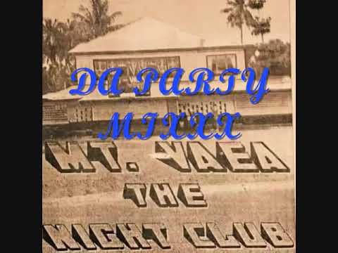 Mt Vaea Band Party Mixxx ft King J. DJMAZE REMIXXX