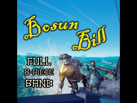 Bosun Bill | Full Band (8-man) | Sea of Thieves Shanties | All Instruments & Every Lead