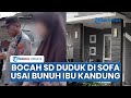Gelagat Anak 12 Tahun Seusai 20 Kali Tusuk Ibu Kandung Hingga Tewas Di Medan Cuma Duduk Di Sofa
