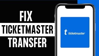 How To Fix Ticketmaster Transfer Not Working - Easy Tutorial!