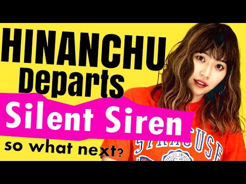 HINANCHU Leaving SILENT SIREN ... & their future