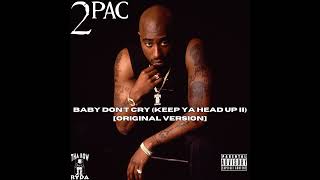 2Pac - Baby Don&#39;t Cry (Keep Ya Head Up II) [Original Version] (HQ)