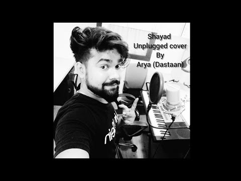 Arya Dastaan Shayad Cover song By Arya Dastaan