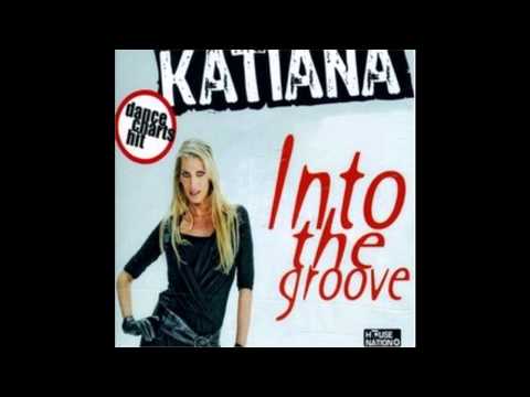Katiana - Into The Groove (Music Qualité CD)