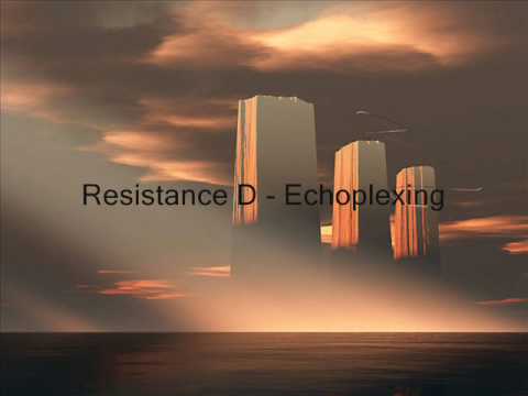 Resistance D - Echoplexing