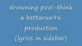 drowning pool-think with lyrics