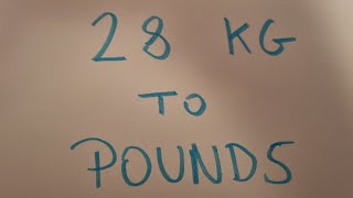 28 kg to pounds