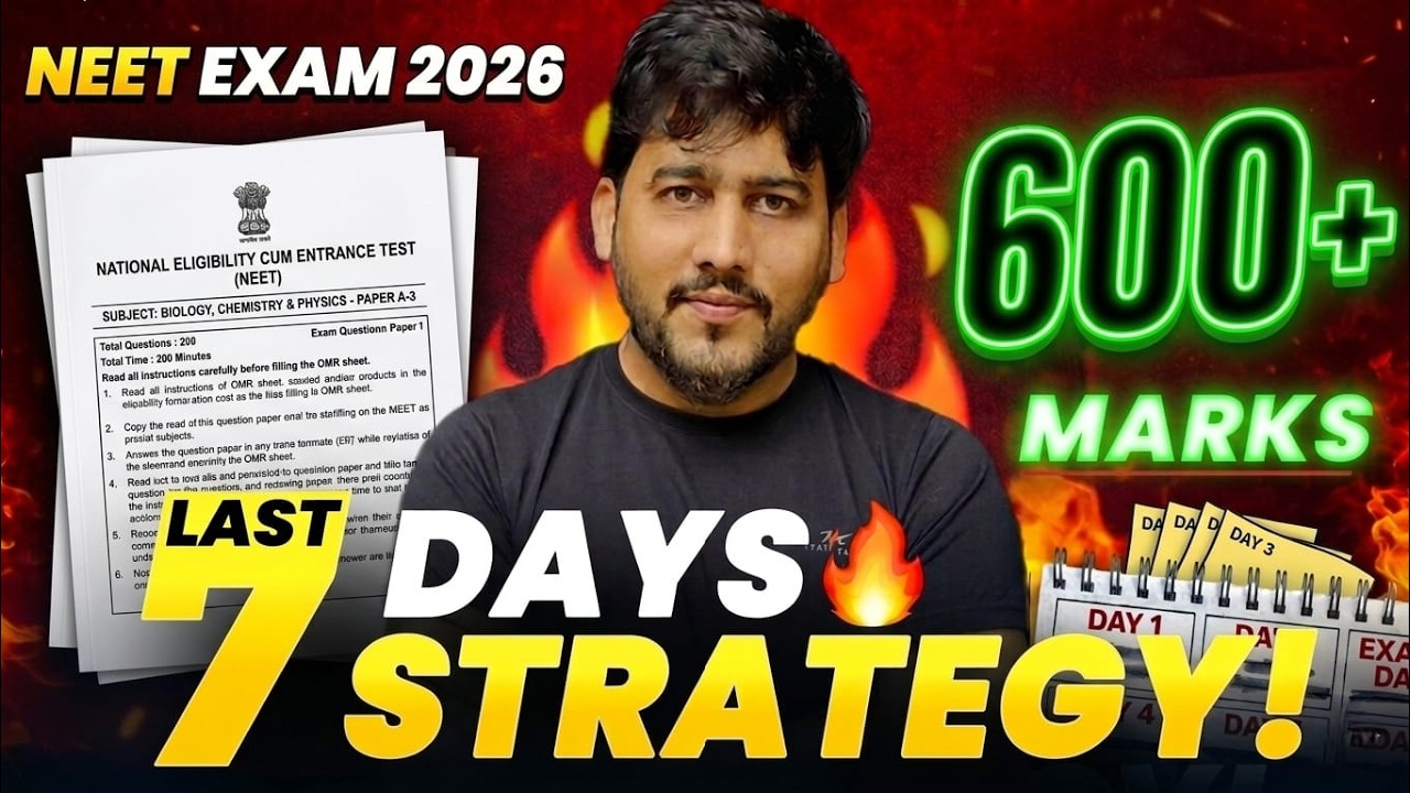 Last 7 Days Strategy to Score 600+ Marks in NEET Exam 2026 | Best 7 Days Plan for NEET 2026