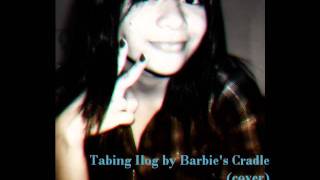Tabing Ilog by Barbie&#39;s Cradle (cover)
