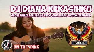 Download lagu 🔥🎧DJ DIANA KEKASIHKU | FULL DROP SIUL FULL BASS | VIRAL YANG KALIAN CARI CARI🔥 mp3