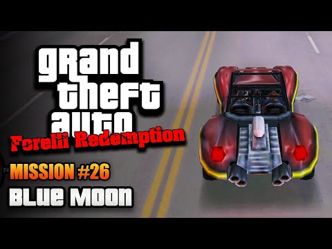 GTA Forelli Redemption - Mission #26 - Blue Moon