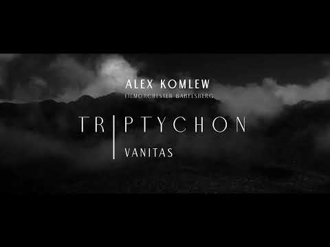 Alex Komlew - Triptychon - VANITAS (Official Music Video)