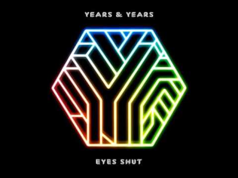 Years & Years - Eyes Shut (Danny Dove Remix)