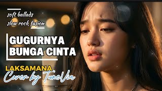 Download lagu Gugurnya Bunga Cinta - Laksamana | Soft Ballads Slow Rock Fusion (Cover by TuneVia) mp3 Download lagu Gugurnya Bunga Cinta - Laksamana | Soft Ballads Slow Rock Fusion (Cover by TuneVia) mp3
