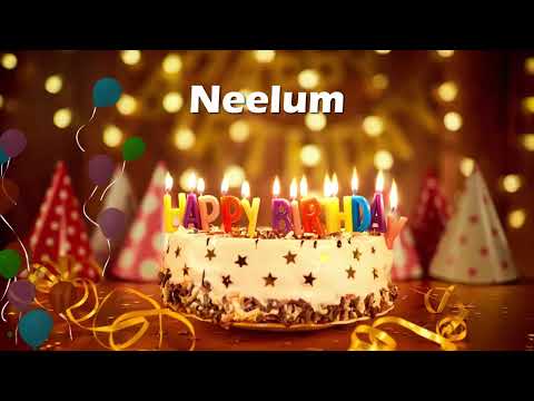 Happy Birthday Neelum | Happy Birthday Cake Neelum | Happy Birthday Song Neelum | Neelum Birthday