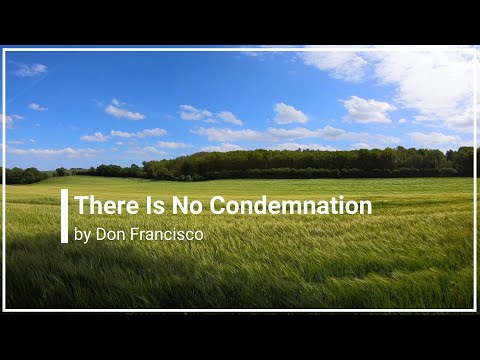 Thumbnail for There Is No Condemnation video