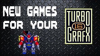 New games for your Turbo Grafx 16