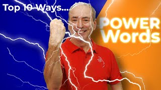 POWER WORDS: Top 10 Ways to Use Language to Influence & Persuade