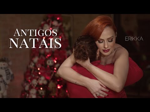 Erikka - Antigos Natais