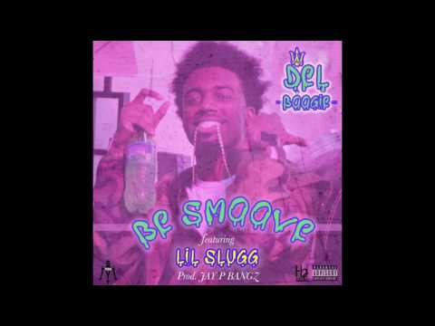 Del Boogie FT. LiL Slugg - Be Smoove ( Prod. Jay. P Bangz ) ( Audio )