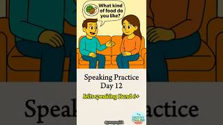 Speaking Practice Part 1. Day 12: What kind of do you like?#ieltsspeaking #part1 #englishspeaking
